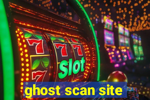 ghost scan site